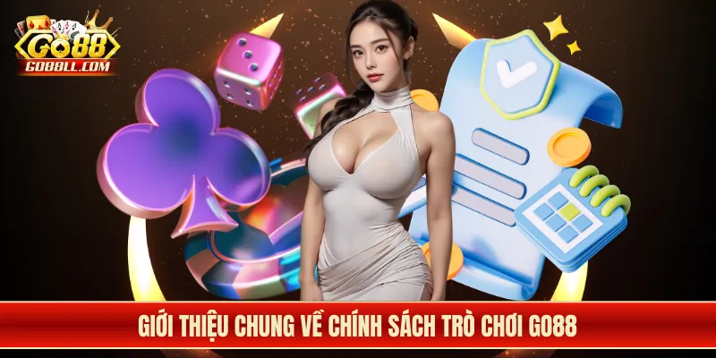 Giới thiệu chung về chính sách trò chơi Go88