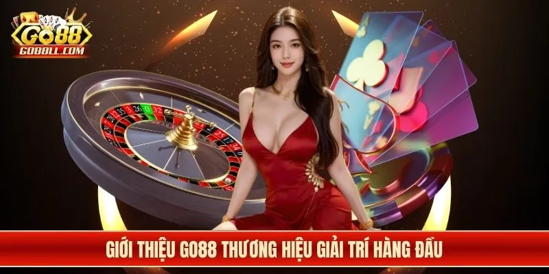 Giới thiệu Go88 thương hiệu giải trí hàng đầu