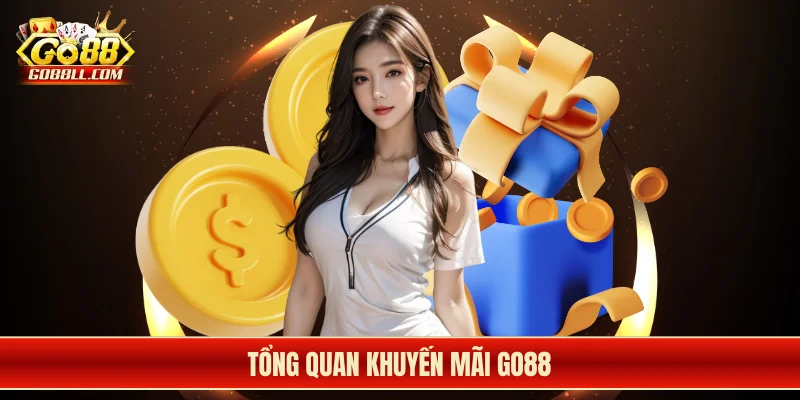 Tổng quan khuyến mãi Go88