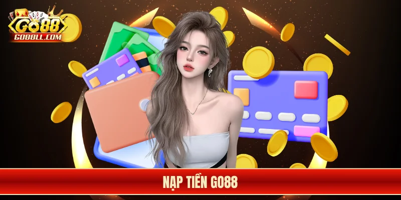 Nạp tiền Go88
