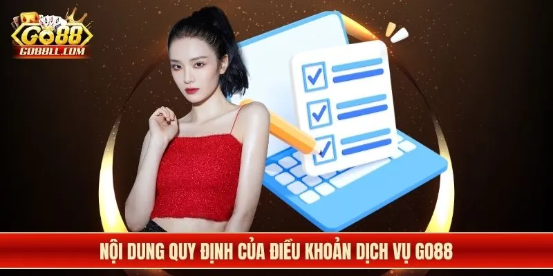 Nội dung quy định của điều khoản dịch vụ Go88