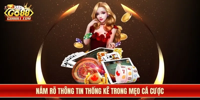 Nắm rõ thông tin thống kê trong mẹo cá cược