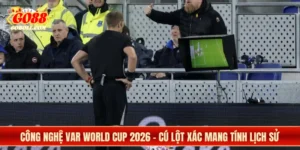 Công Nghệ VAR World Cup 2026 - Cú Lột Xác Mang Tính Lịch Sử