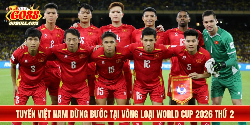 Tuyển Việt Nam dừng bước tại vòng loại World Cup 2026 thứ 2